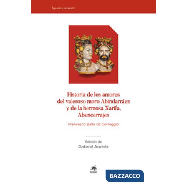 Historia de los amores del valeroso moro Abindarráez y de la hermosa Xarifa, Abencerrajes