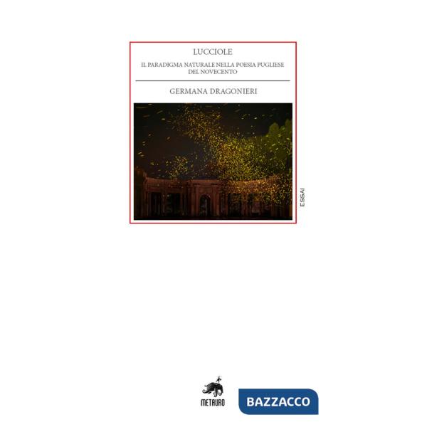 Lucciole. Il paradigma naturale nella poesia pugliese del Novecento