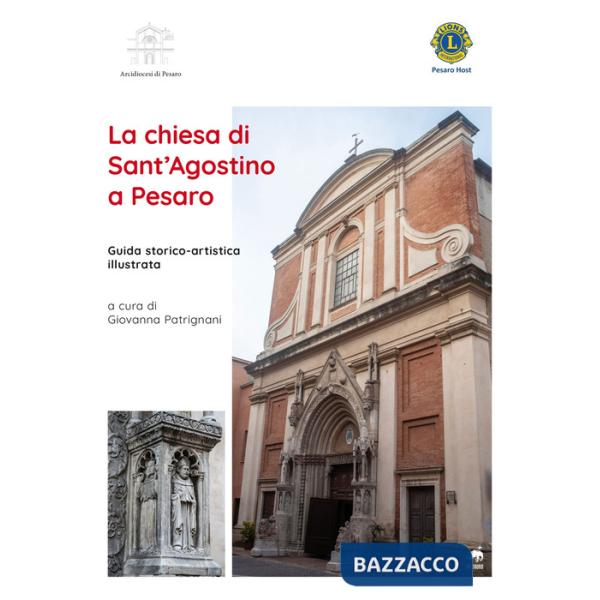 Chiesa di Sant'Agostino a Pesaro. Guida storico-artistica illustrata (La)