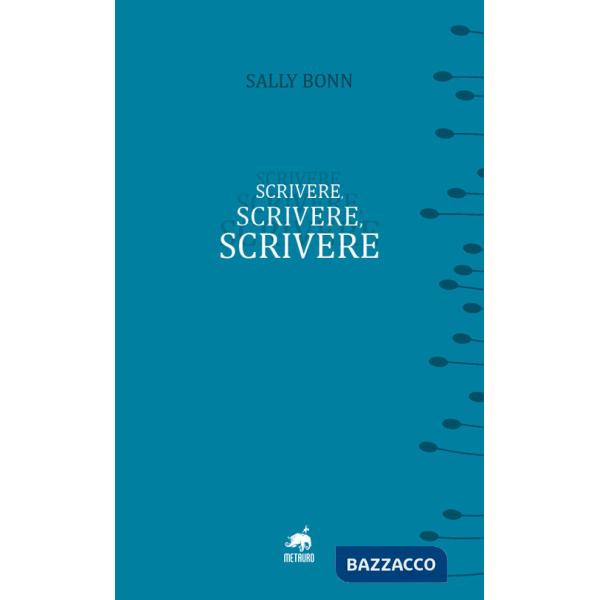 Scrivere, scrivere, scrivere. Nuova ediz.