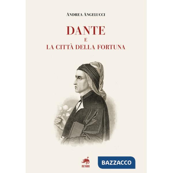 Dante e la città della fortuna