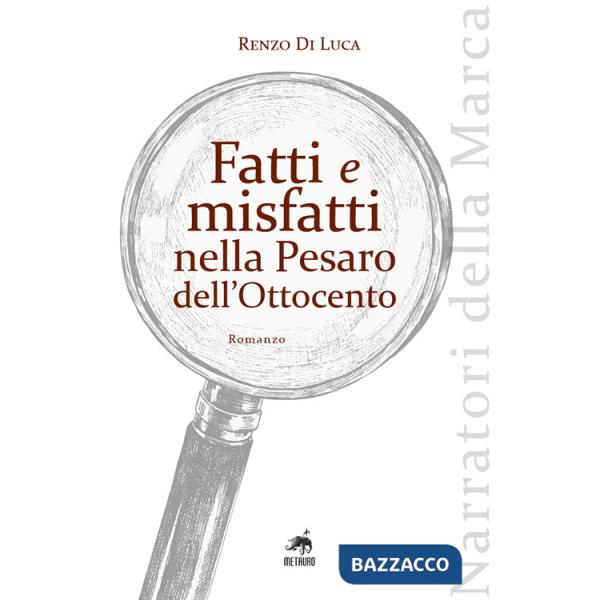 Fatti e misfatti nella Pesaro dell'Ottocento