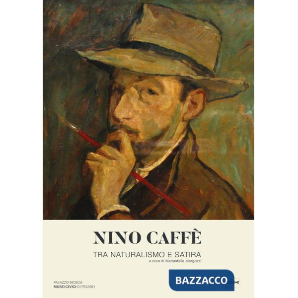 Nino Caffè. Tra naturalismo e satira