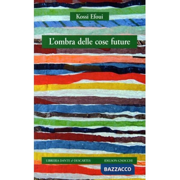 L'ombra delle cose future