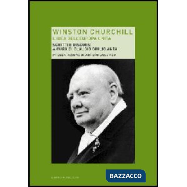 Winston Churchill. L'idea dell'Europa unita