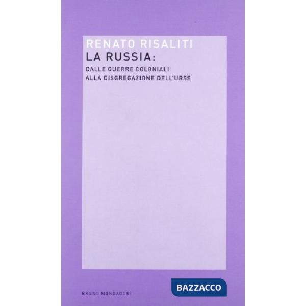 Russia: dalle guerre coloniali alla disgregazione dell'URSS (La)