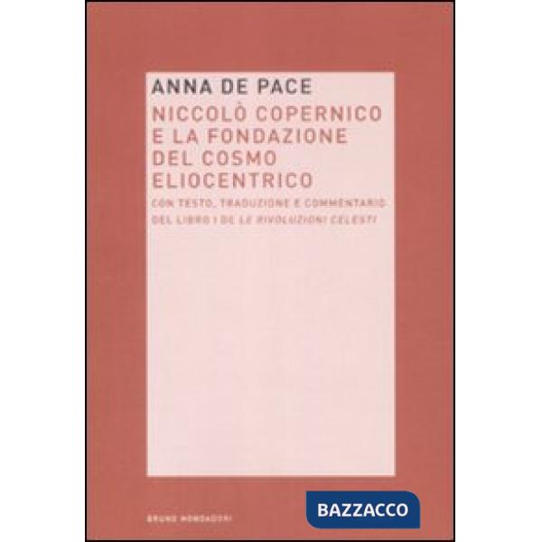 Niccolò Copernico e la fondazione del cosmo eliocentrico