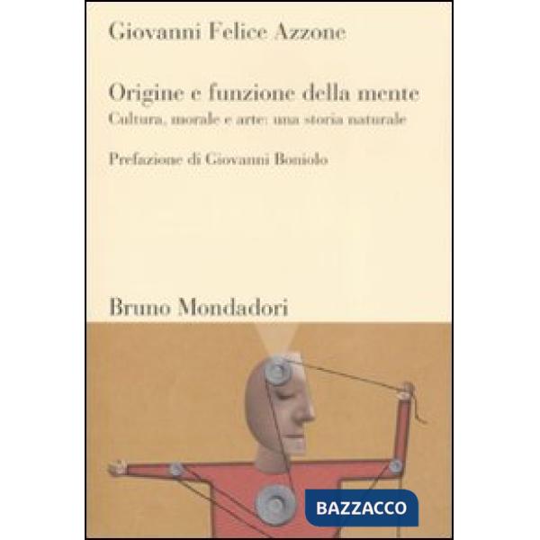 Origine e funzione della mente. Cultura, morale e arte: una storia naturale