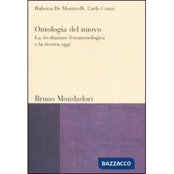 Ontologia del nuovo: la rivoluzione fenomenologica e la ricerca oggi