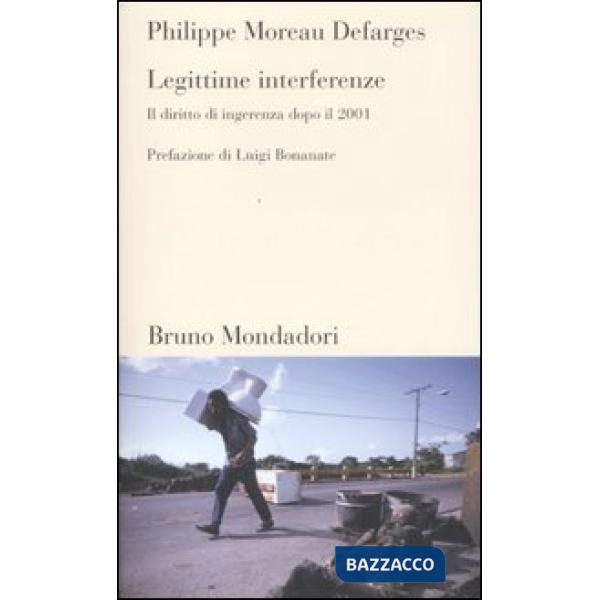 Legittime interferenze. Il diritto di ingerenza dopo il 2001