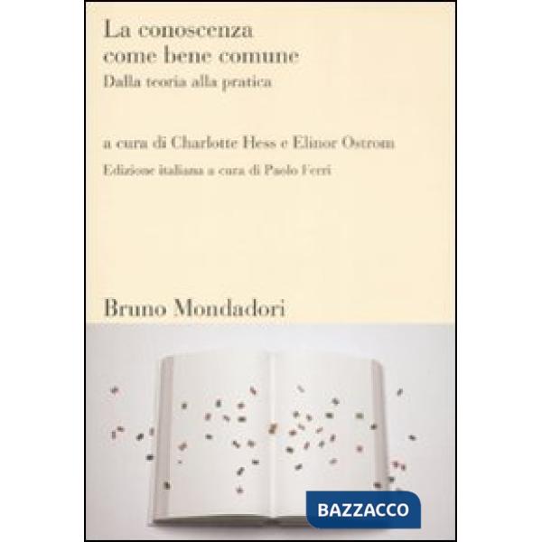 Conoscenza come bene comune. Dalla teoria alla pratica (La)