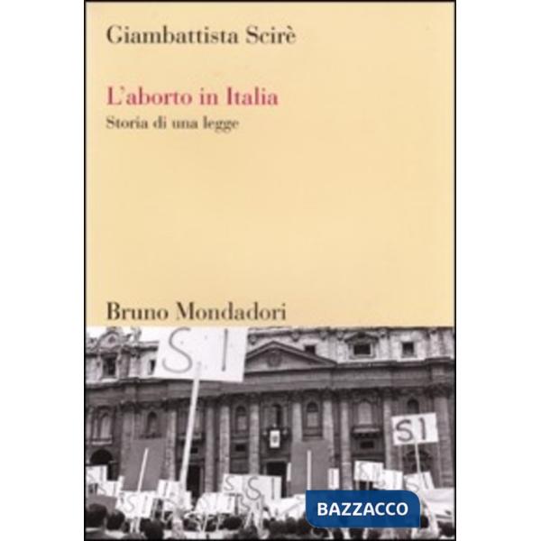 Aborto in Italia. Storia di una legge (L')