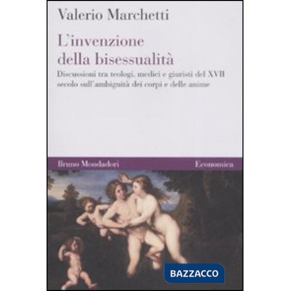 Invenzione della bisessualità. Discussioni tra teologi, medici e giuristi del XV