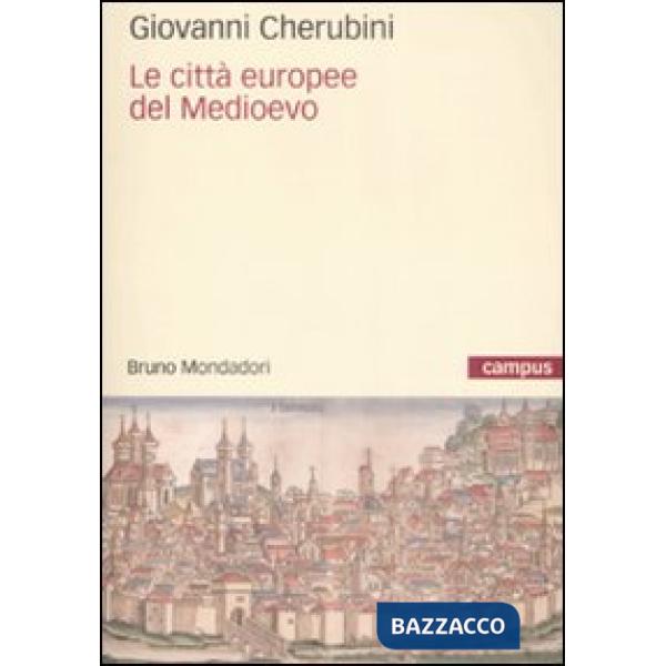 Città europee del Medioevo (Le)