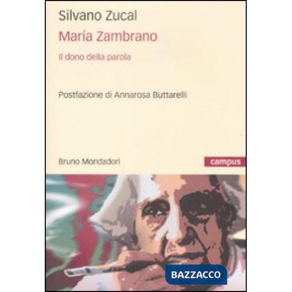 Maria Zambrano. Il dono della parola