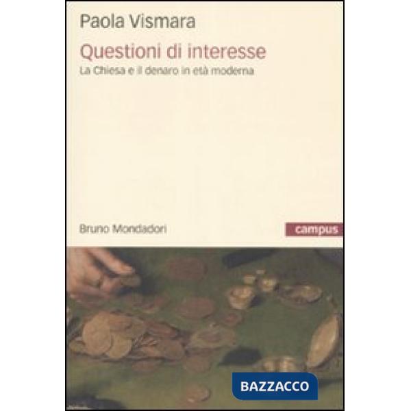Questioni di interesse. La Chiesa e il denaro in età moderna