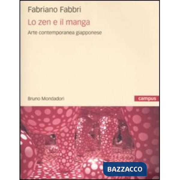 Zen e il manga. L'arte contemporanea giapponese (Lo)