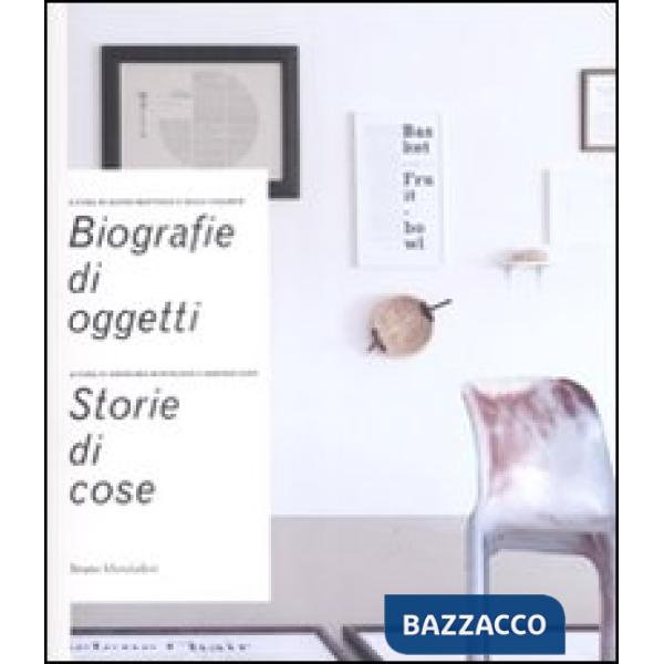 Biografie di oggetti. Storie di cose