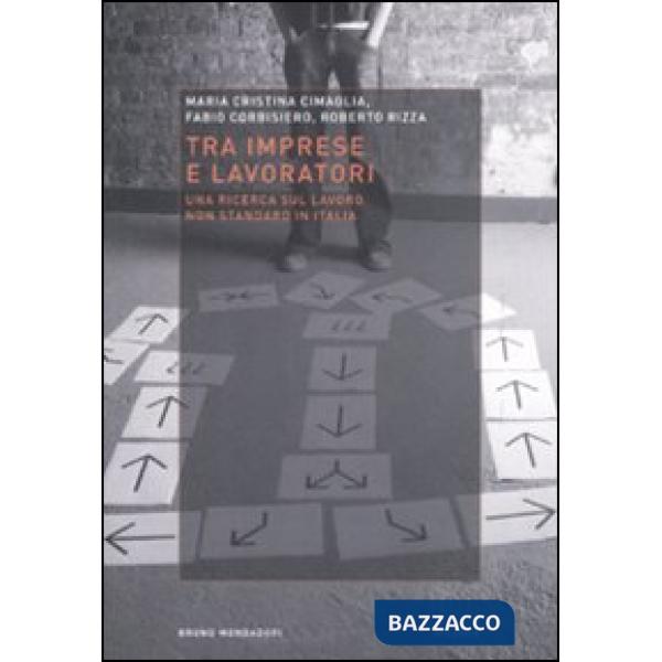 Tra imprese e lavoro. Una ricerca sul lavoro non standard in Italia