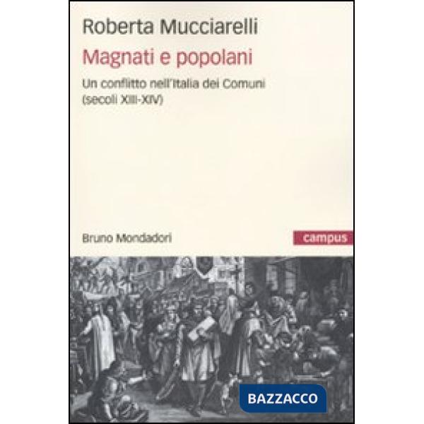 Magnati e popolani. Un conflitto nell'Italia dei Comuni (secoli XII-XIV)