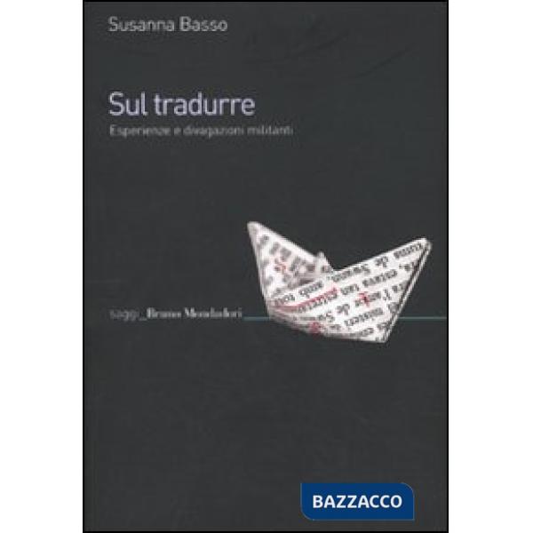 Sul tradurre. Esperienze e divagazioni militanti