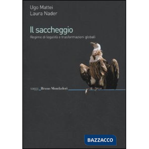 Saccheggio. Regime di legalità e trasformazioni globali (Il)