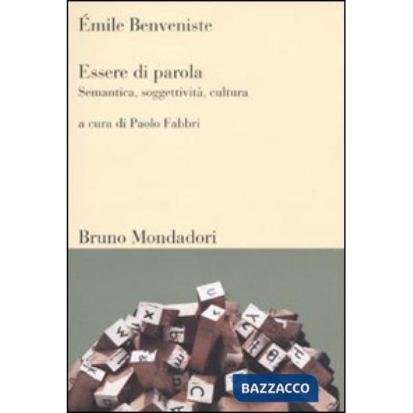 Essere di parola. Semantica, soggettività, cultura