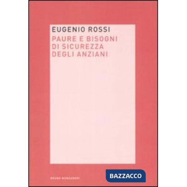 Paura e bisogni di sicurezza degli anziani