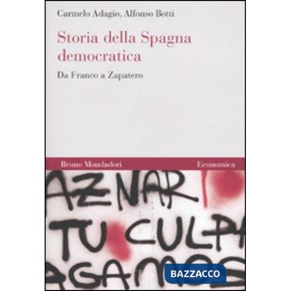 Storia della Spagna democratica. Da Franco a Zapatero