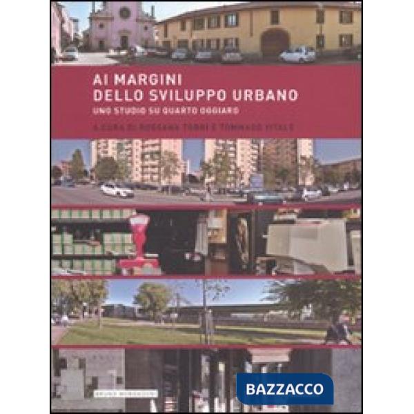 Ai margini dello sviluppo urbano. Uno studio su Quarto Oggiaro