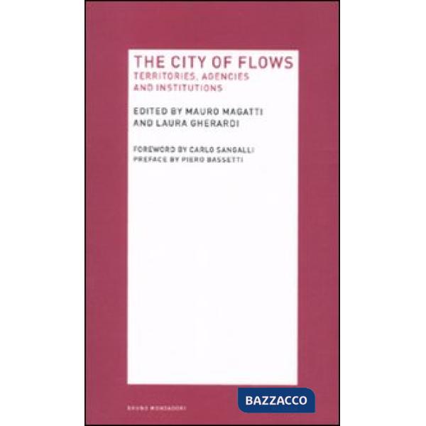 City of flows. Territories, agencies and institutions (The)