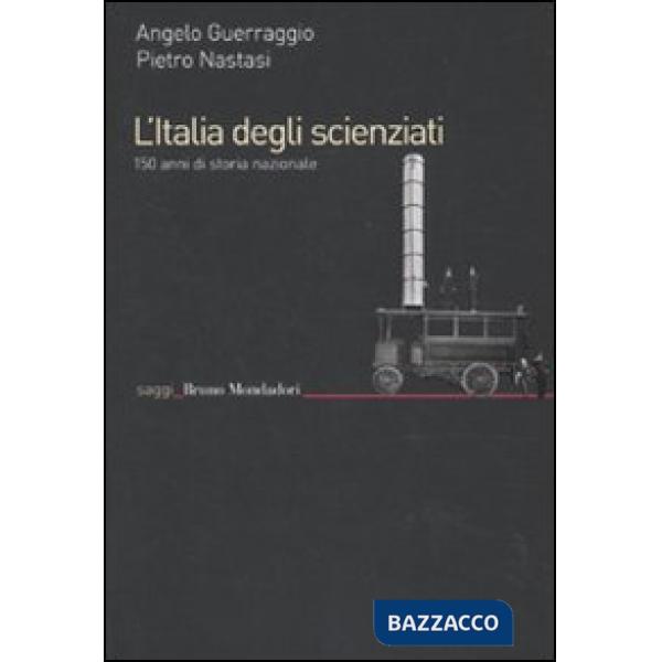 Italia degli scienziati. 150 anni di storia nazionale (L')
