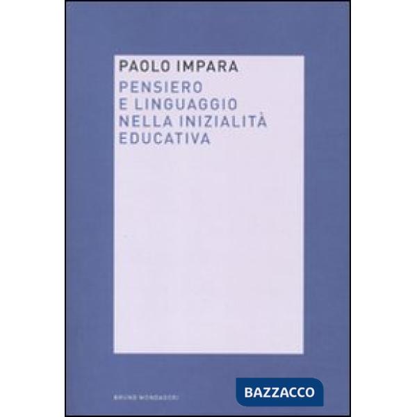 Pensiero e linguaggio nella inizialità educativa