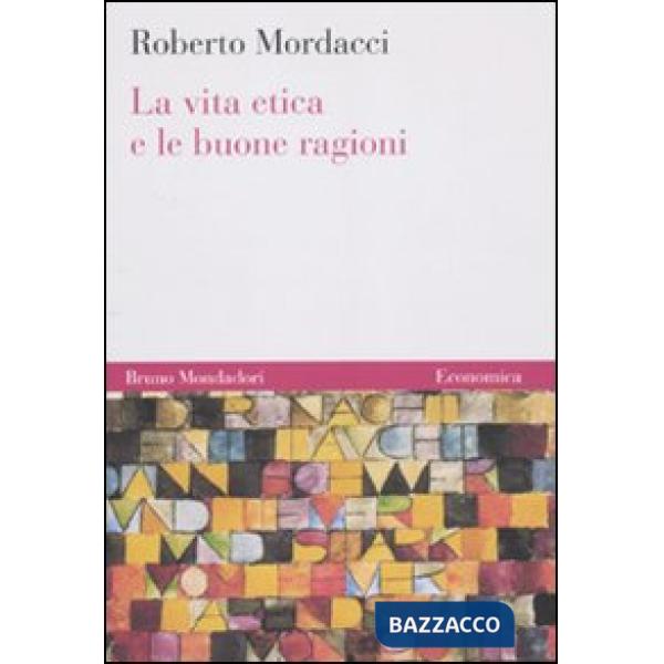 Vita etica e le buone ragioni (La)
