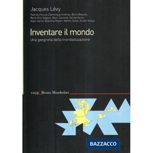 Inventare il mondo. Una geografia della mondializzazione