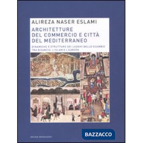 Architetture del commercio e città del Mediterraneo. Dinamiche e strutture dei l