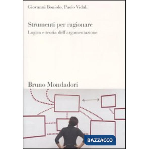 Strumenti per ragionare. Logica e teoria dell'argomentazione