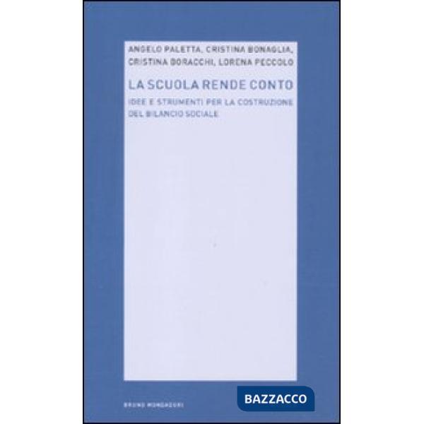 Scuola rende conto. Idee e strumenti per la costruzione del bilancio sociale (La)