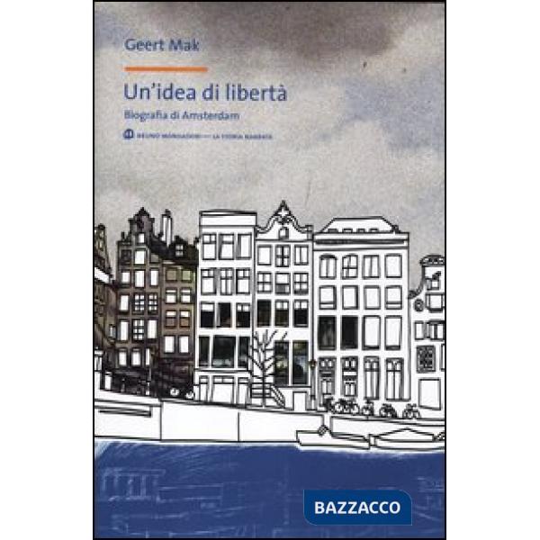 Idea di libertà. Biografia di Amsterdam (Un')