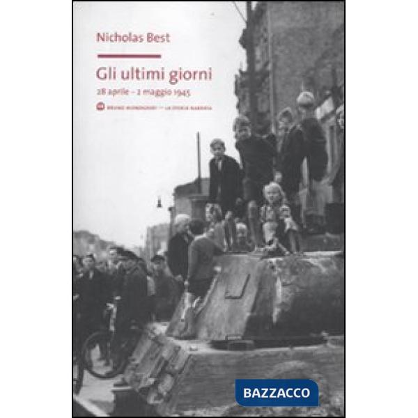 Ultimi giorni. 28 aprile-2 maggio 1945 (Gli)