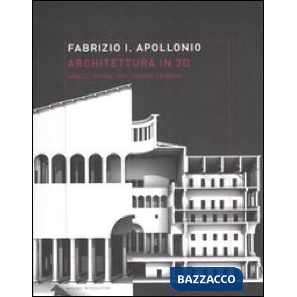 Architettura in 3D. Modelli digitali per i sistemi cognitivi