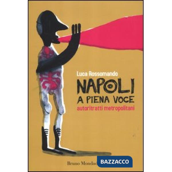 Napoli a piena voce. Autoritratti metropolitani