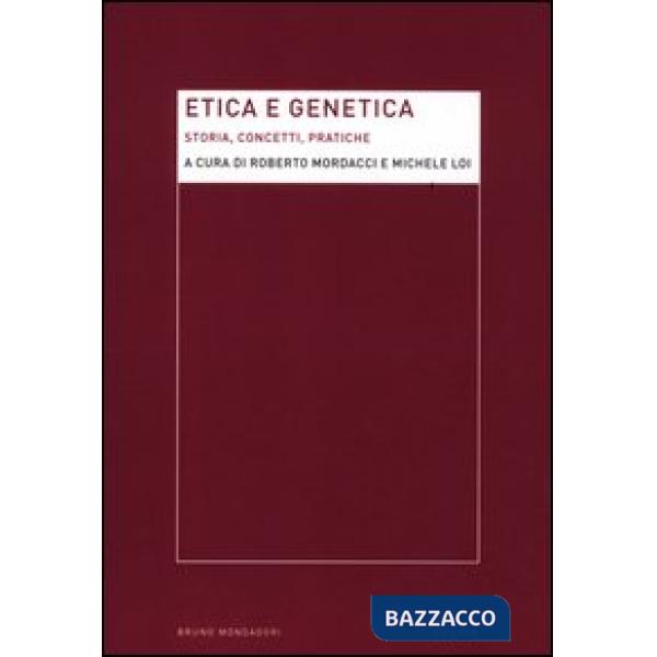 Etica e genetica. Storia, concetti, pratiche