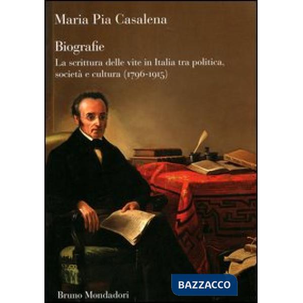Biografie. La scrittura delle vite in Italia tra politica, società e cultura (17