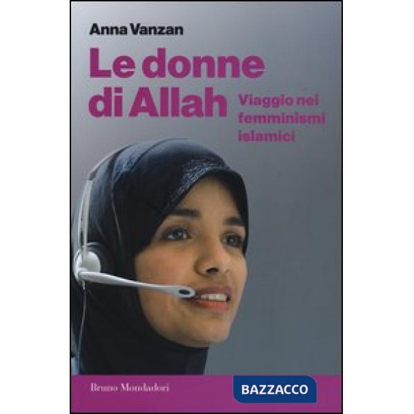 Donne di Allah. Viaggio nei femminismi islamici (Le)