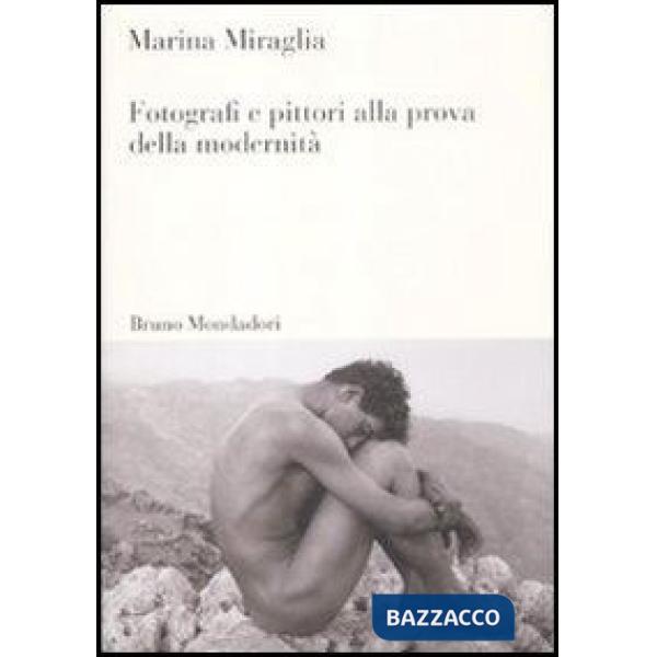 FOTOGRAFI E PITTORI ALLA PROVA DELLA MODERNITA EBOOK