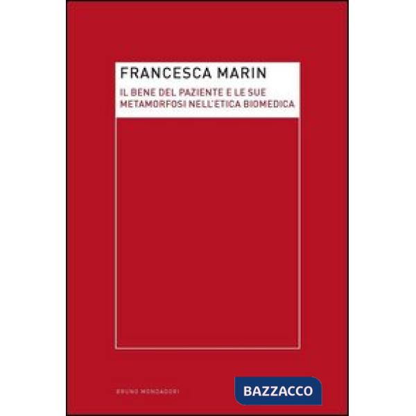 BENE PAZIENZE E METAMORFOSI NELL'ETICA BIOMEDICA EBOOK