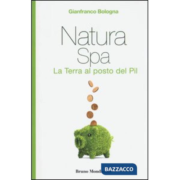 Natura Spa. La terra al posto del Pil