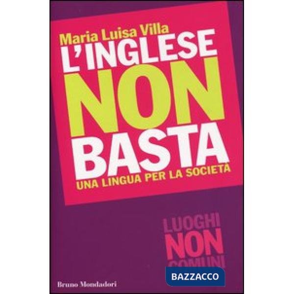 Inglese non basta. Una lingua per la società (L')