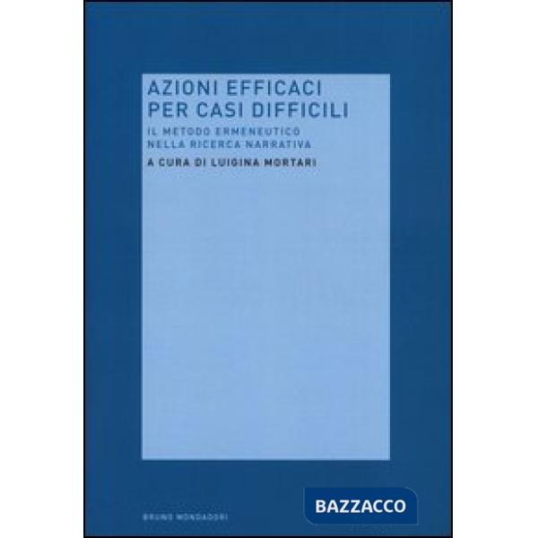 Azioni efficaci per casi difficili. Il metodo ermeneutico nella ricerca narrativa